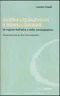 Globalizzazione e bene comune. Le ragioni dell'etica e della partecipazione