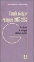 Fondo sociale europeo 2007-2013. Strategia e dialogo sociale