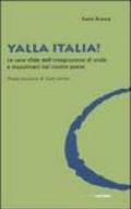 Yalla Italia! Le vere sfide dell'integrazione di arabi e musulmani nel nostro paese