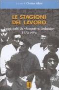 Le stagioni del lavoro. Saggi scelti da «Prospettiva sindacale» 1970-1994