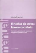 RISCHIO DA STRESS LAVORO CORRELATO