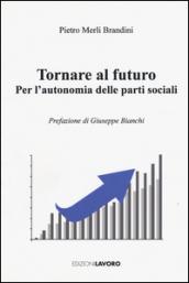 Tornare al futuro. Per l'autonomia delle prati sociali