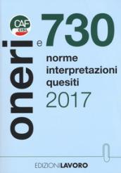 Oneri e 730. Norme interpretazioni quesiti 2017 (2017)