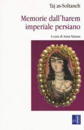 Memorie dall'harem imperiale persiano