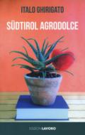 Sudtirol agrodolce