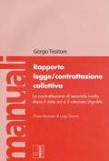 Rapporto legge/contrattazione collettiva. La contrattazione di secondo livello dopo il Jobs act e il «decreto dignità». Con Contenuto digitale per download e accesso on line