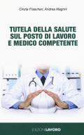 Tutela della salute sul posto di lavoro e medico competente