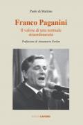 Franco Paganini. Il valore di una normale straordinarietà