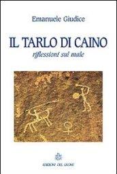 Il tarlo di Caino