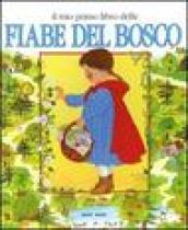 Il mio primo libro delle fiabe del bosco