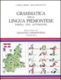 Grammatica della lingua piemontese. Paròla, vita, letteratura