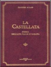 La Castellata. Storia dell'alta valle di Varaita