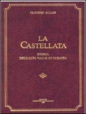 La Castellata. Storia dell'alta valle di Varaita