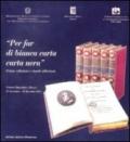 Per far di bianca carta carta nera. Prime edizioni e cimeli alfierani. Catalogo della mostra (Torino, 29 novembre-29 dicembre 2001)
