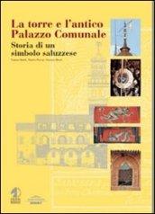 La torre e l'antico palazzo comunale. Storia di un simbolo saluzzese