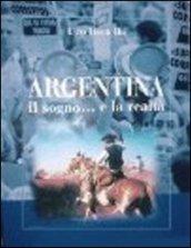 Argentina. Il sogno... e la realtà