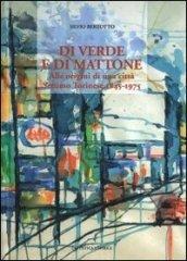 Di verde e di mattone. Alle origini di una città Settimo Torinese 1845-1975