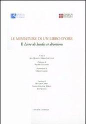 Le miniature di un libro d'ore. Il livre de laudes et dévotions. Ediz. illustrata