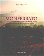 Monferrato un territorio tutto da bere. I vini a denominazione della provincia di Alessandria