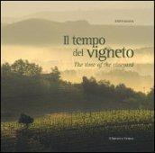 Il tempo del vigneto. Ediz. italiana e inglese