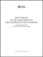 De l'utileté et del l'importance des voyages. Ediz. italiana e francese