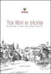 Tra libri e storia. Il percorso e l'eredità di Piero Camilla