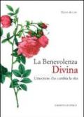 La benevolenza divina. L'incontro che cambia la vita