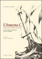 L'Annetta C. Storia di un barca goletta. Nel centesimo anniversario del suo naufragio