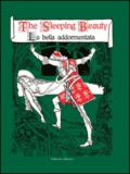 The sleeping beauty-La bella addormentata. Ediz. bilingue