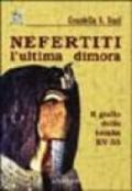 Nefertiti. L'ultima dimora. Il giallo della tomba KV 55