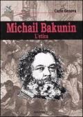 Michail Bakunin. L'etica