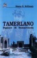 Tamerlano. Signore di Samarcanda