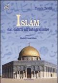 Islam. Dai califfi all'integralismo