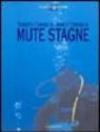 Mute stagne