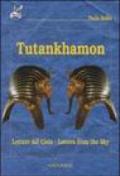 Tutankhamon. Lettere dal cielo-Letters from the sky