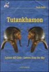 Tutankhamon. Lettere dal cielo-Letters from the sky