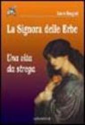 La Signora delle Erbe. Una vita da strega