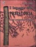 Il linguaggio della preistoria. L'arte preistorica in Italia