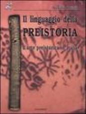 Il linguaggio della preistoria. L'arte preistorica in Italia