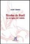 Nicolas de Stael. La vertigine del visibile