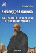 Giuseppe Giacosa. Dai castelli canavesani al sogno americano