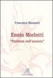 Ennio Morlotti. «Pazienza nell'azzurro»