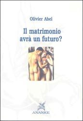 Il matrimonio avrà un futuro?