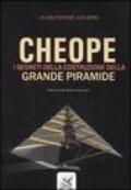 Cheope. I segreti della costruzione della grande piramide