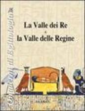 La valle dei Re e la valle delle Regine. Ediz. illustrata