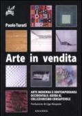 Arte in vendita. Arte moderna e contemporanea occidentale: guida al collezionismo consapevole