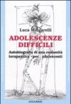 Adolescenze difficili. Autobiografia di una comunità terapeutica per adolescenti