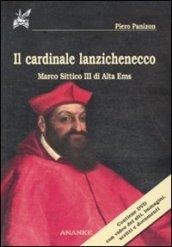 Il cardinale lanzichenecco. Marco Sittico III di Alta Ems. Con DVD