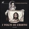 I volti di Cristo. Ediz. illustrata