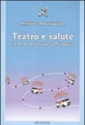 Teatro e salute. La scena della cura in Piemonte. Con DVD